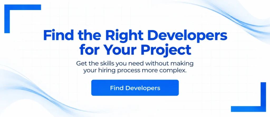 Find the Right Developers for Your Project